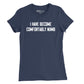 Comfortably Numb Womens T-Shirt