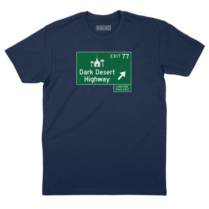 Dark Desert Highway Road Sign T-Shirt
