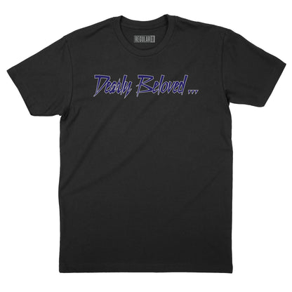 Dearly Beloved  T-Shirt