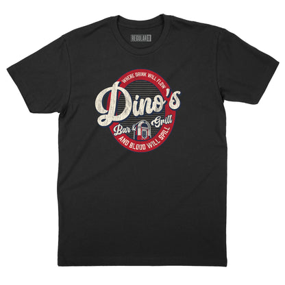 Dino's Bar & Grill T-Shirt - Where Blood Will Spill