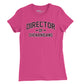 Director of Shenanigans Womens T-Shirt