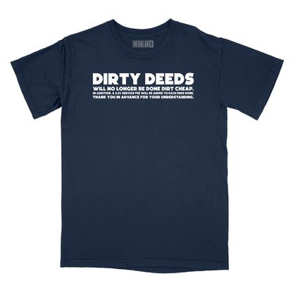Dirty Deeds Are Not Dirt Cheap Relaxed Fit T-Shirt