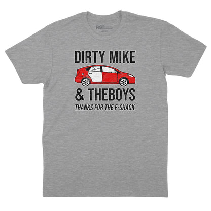 Dirty Mike and The Boys T-Shirt