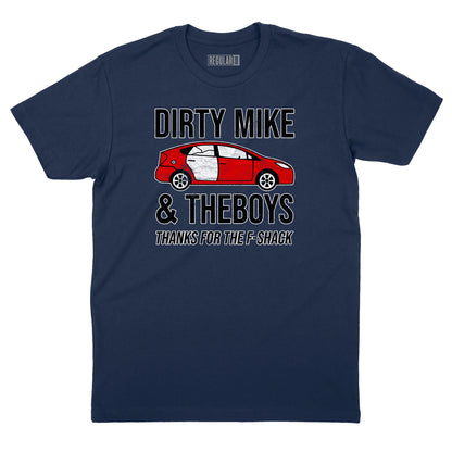 Dirty Mike and The Boys T-Shirt