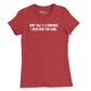 Dont Call It A Comeback Womens T-Shirt