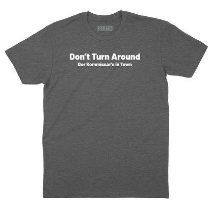 Don't Turn Around T-Shirt