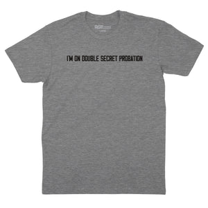 Double Secret Probation T-Shirt
