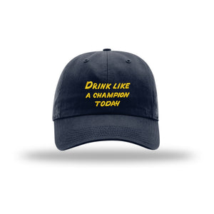 Drink Like A Champion - Dad Hat