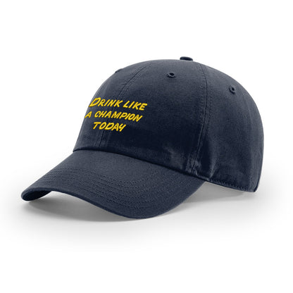 Drink Like A Champion - Dad Hat