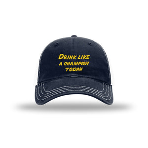 Drink Like A Champion - Choose Your Style Hat