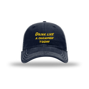 Drink Like A Champion - Soft Mesh Trucker