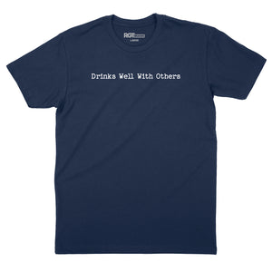Drinks Well With Others Text T-Shirt