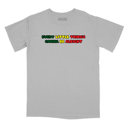 Every Little Thing's Gonna Be Alright Relaxed Fit T-Shirt