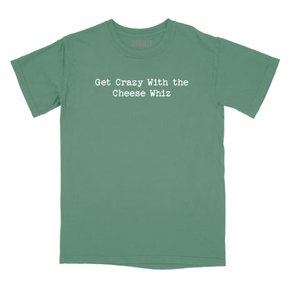 Get Crazy With the Cheese Whiz Relaxed T-Shirt (Inspired by Beck)