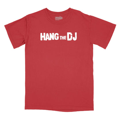 Hang The DJ Relaxed T-Shirt