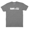 Hang The DJ T-Shirt - CHARCOAL