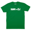 Hang The DJ T-Shirt - KELLY