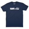 Hang The DJ T-Shirt - NAVY