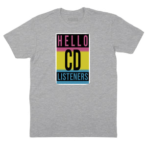 Hello CD Listeners T-Shirt (Inspired by Tom Petty)