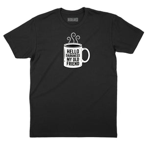 Hello Darkness Coffee T-Shirt