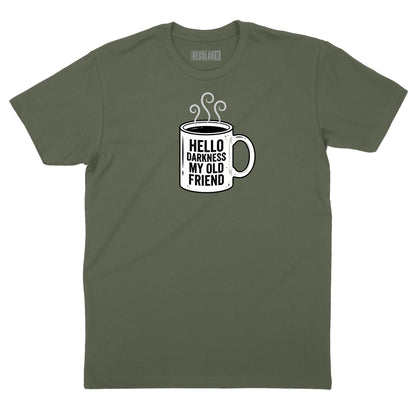 Hello Darkness Coffee T-Shirt