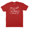Hello? Is There Anybody In There T-Shirt - Red