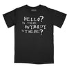 Hello? Is There Anybody In There Relaxed Fit T-Shirt - Black