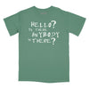 Hello? Is There Anybody In There Relaxed Fit T-Shirt - Pine