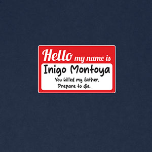 Hello My Name is Inigo Montoya Relaxed Fit T-Shirt