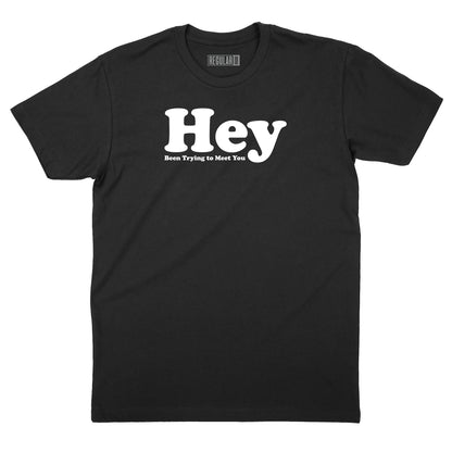 Hey Been Trying to Meet You T-Shirt (Inspired by The Pixies)