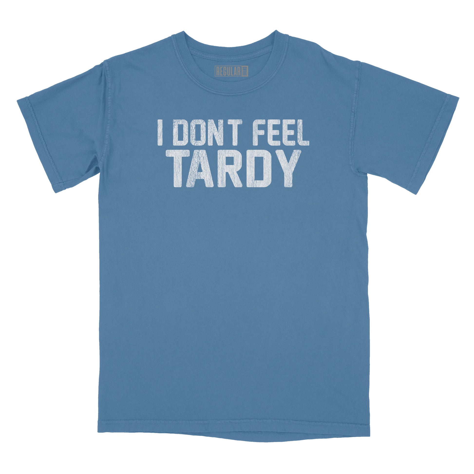 I Don't Feel Tardy Subdued Relaxed Fit T-Shirt