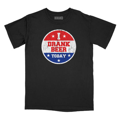 I Drank Beer Today Relaxed Fit T-Shirt