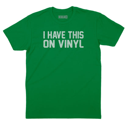 I Have This on Vinyl T-Shirt