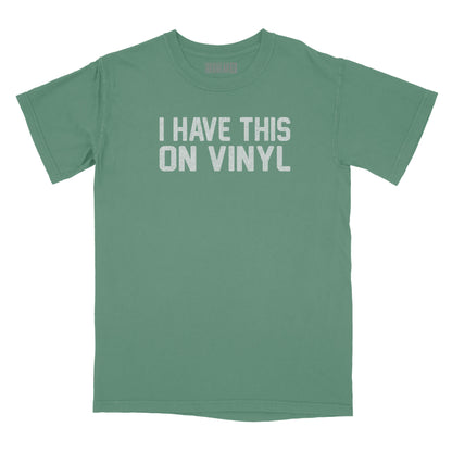 I Have This on Vinyl Relaxed Fit T-Shirt