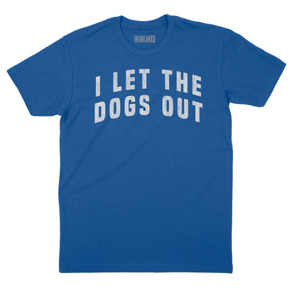 I Let the Dogs Out Vintage Arch T-Shirt