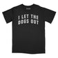 I Let the Dogs Out Vintage Arch Relaxed Fit T-Shirt