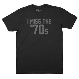 I Miss The 70's Subdued T-Shirt