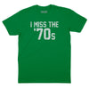 I Miss The '70s T-Shirt - Kelly