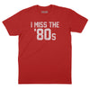 I Miss the '80s T-Shirt - Red