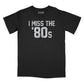 I Miss The '70s Relaxed Fit T-Shirt
