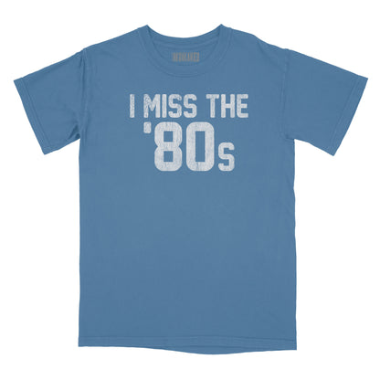 I Miss the '80s Relaxed Fit T-Shirt