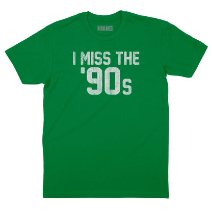 I Miss The '90s T-Shirt