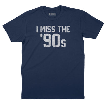 I Miss The '90s T-Shirt