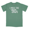 I Miss The '90s Relaxed Fit T-Shirt - Pine