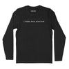 I Wanna Rock Right Now Long Sleeve T-Shirt (Inspired by Rob Base & DJ E-Z Rock) - Black