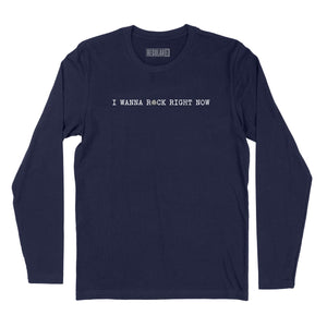 I Wanna Rock Right Now Long Sleeve T-Shirt (Inspired by Rob Base & DJ E-Z Rock)