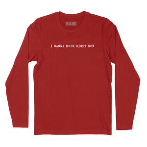 I Wanna Rock Right Now Long Sleeve T-Shirt (Inspired by Rob Base & DJ E-Z Rock)