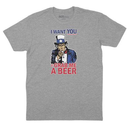 I Want You to Grab Me a Beer T-Shirt