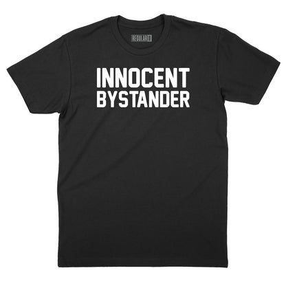 Innocent Bystander T-Shirt