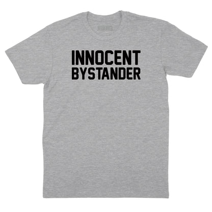 Innocent Bystander T-Shirt